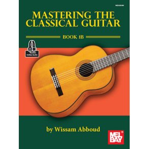 Mastering the Classical Guitar Book 1B