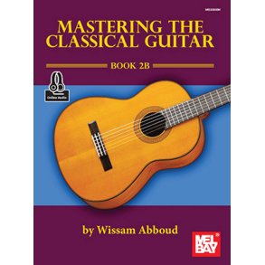 Mastering the Classical Guitar Book 2B