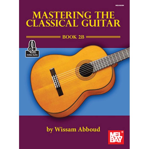 Mastering the Classical Guitar Book 2B