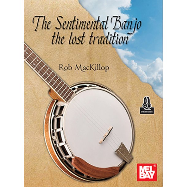 The Sentimental Banjo the lost tradition