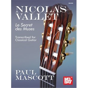 Nicolas Vallet: Le Secret des Muses : Transcribed for Classical Guitar