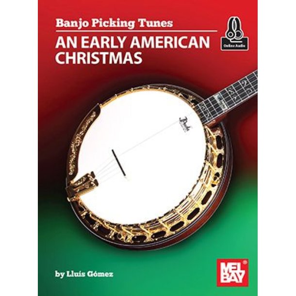 Banjo Picking Tunes : An Early American Christmas
