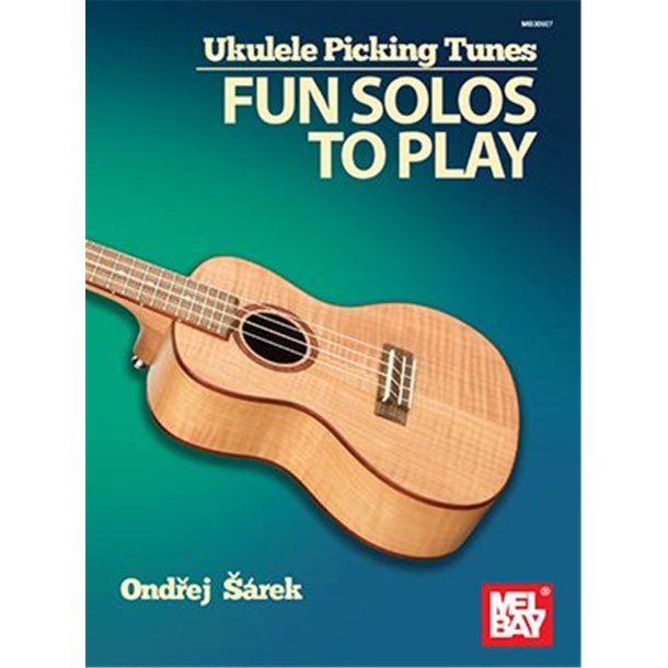Ukulele Picking Tunes : Fun Solos to Play