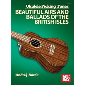 Ukulele Picking Tunes : Beautiful Airs and Ballads of the British Isles