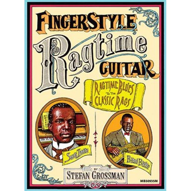 Fingerstyle Ragtime : Guitar Ragtime Blues to the Classic Rags