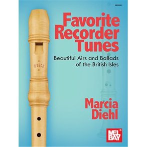 Favorite Recorder Tunes : Beautiful Airs and Ballads of the British Isles