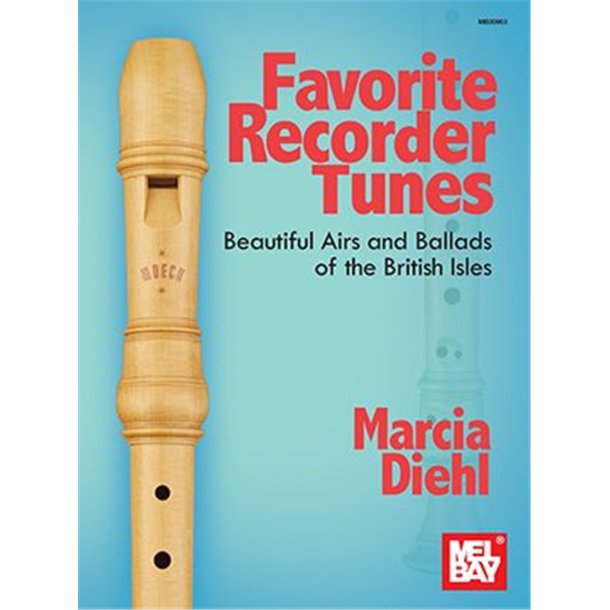 Favorite Recorder Tunes : Beautiful Airs and Ballads of the British Isles