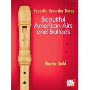 Favorite Recorder Tunes : Beautiful American Airs and Ballads