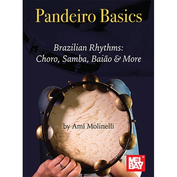 Pandeiro Basics Brazilian Rhythms : Choro, Samba, Baiao and More