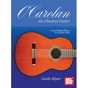 O'Carolan for Classical Guitar : Lyrical Harp Pieces for Guitar Solo