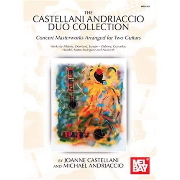 The Castellani Andriaccio Duo Collection : Concert Masterworks Arranged for Two Guitars