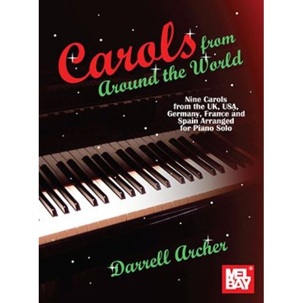 Carols from Around the World : Nine Carols from the UK, USA, Germany, France and Spain