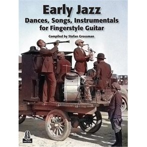Early Jazz Dances, Songs, Instrumentals : For Fingerstyle Guitar