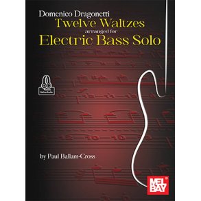 Domenico Dragonetti : Twelve Waltzes arranged for Electric Bass Solo