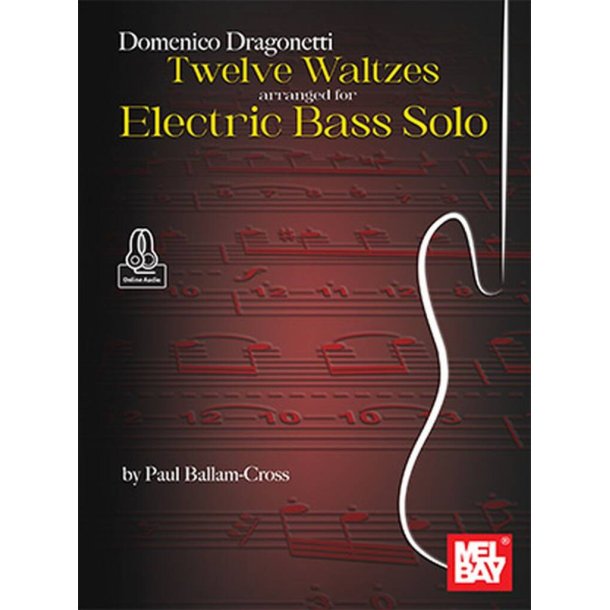 Domenico Dragonetti : Twelve Waltzes arranged for Electric Bass Solo