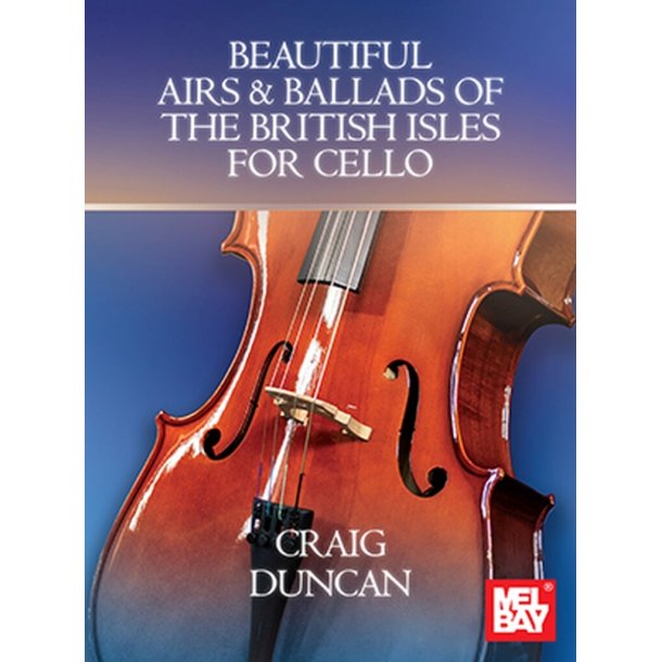 Beautiful Airs and Ballads of the British Isles : for Cello