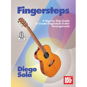 Fingersteps : A Step-by-Step Guide to Create Fingerstyle Guitar Arrangements