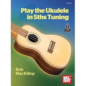 Play Ukulele in 5ths Tuning