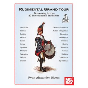 Rudimental Grand Tour Drumming : Across 22 International Traditions