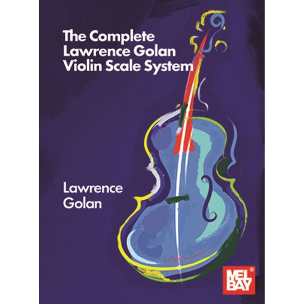 The Complete Lawrence Golan Violin Scale System