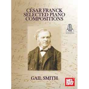 Cesar Franck Selected Piano Compositions