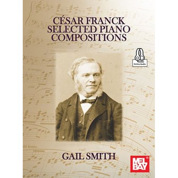 Cesar Franck Selected Piano Compositions