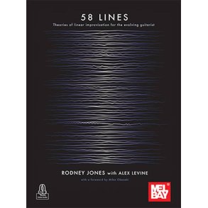 58 LINES Theories of Linear Improvisation : For the Evolving Guitarist