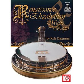 Renaissance and Elizabethan Music for Banjo