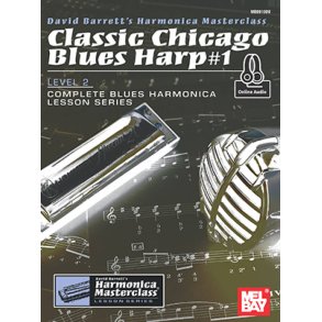 Classic Chicago Blues Harp #1 Level 2 : Complete Blues Harmonica Lesson Series