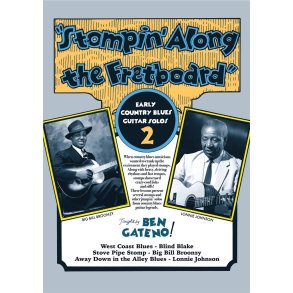 Stompin' Along The Fretboard Volume 2 : Early Country Blues Guitar Solos
