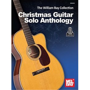 The William Bay Collection : Christmas Guitar Solo Anthology