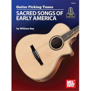 Guitar Picking Tunes : Sacred Songs of Early America
