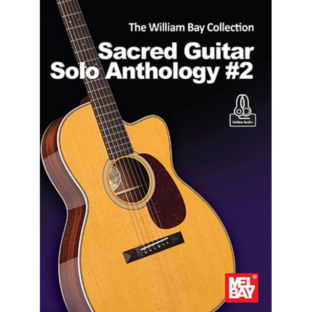The William Bay Collection : Sacred Guitar Solo Anthology #2