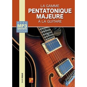La gamme pentatonique majeure à la guitare