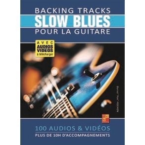 Backing Tracks Slow Blues pour la guitare