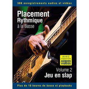Placement rythmique à la basse - Jeu en slap : Volume 2