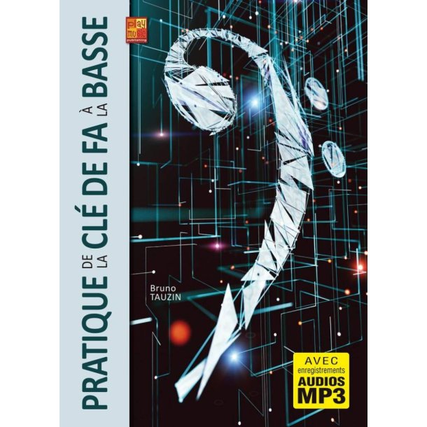 Pratique de la cl&eacute; de Fa &agrave; la basse