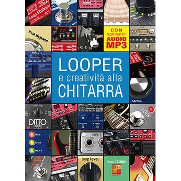 Looper e creativit&agrave; alla chitarra