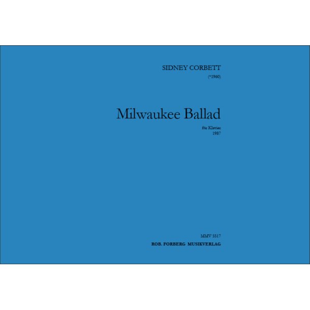 Milwaukee Ballad : f&uuml;r Klavier