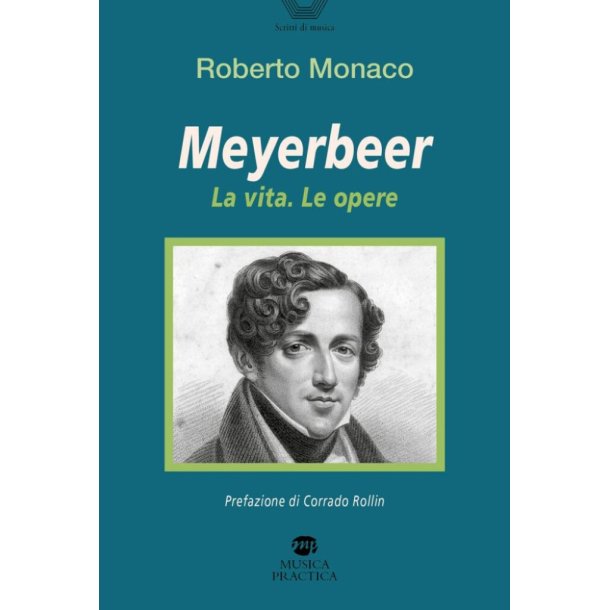 Meyerbeer - La Vita, Le Opere