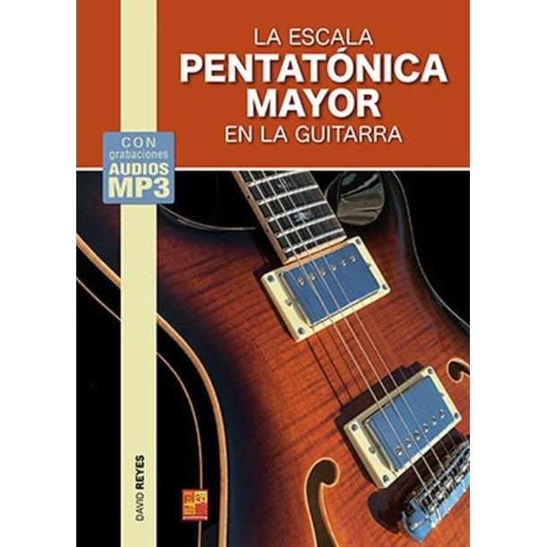 La escala pentat&oacute;nica mayor en la guitarra