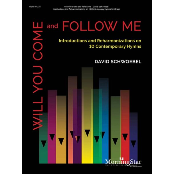Will You Come and Follow Me : Introductions and Reharmonizations on 10 Contemporary Hymns