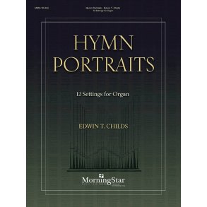 Hymn Portraits: 12 Settings for Organ
