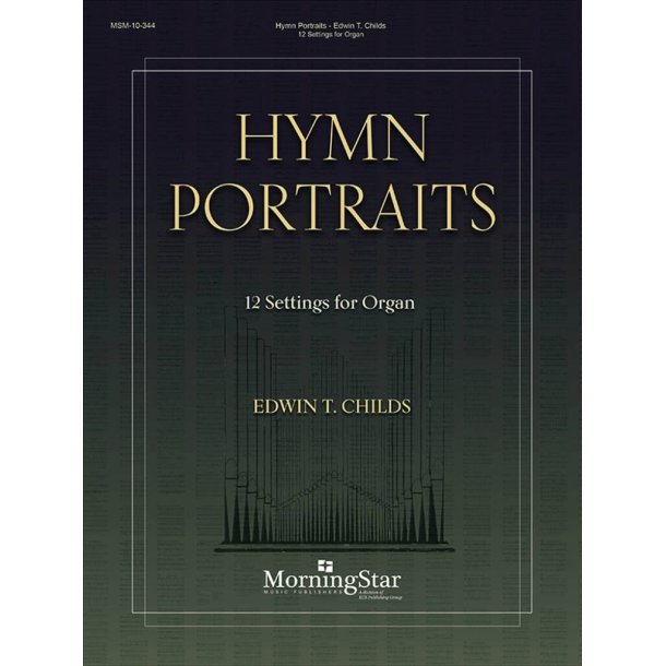 Hymn Portraits: 12 Settings for Organ