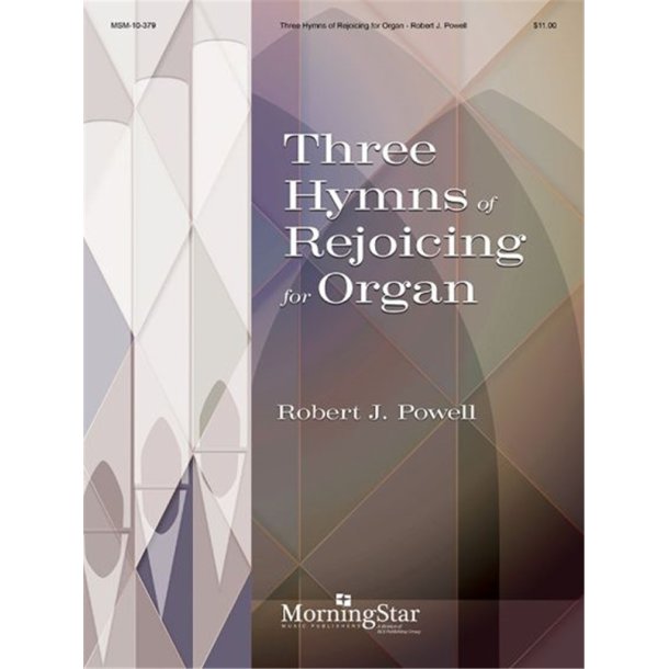 Three Hymns of Rejoicing for Organ