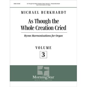 As Though the Whole Creation Cried, Volume 3
