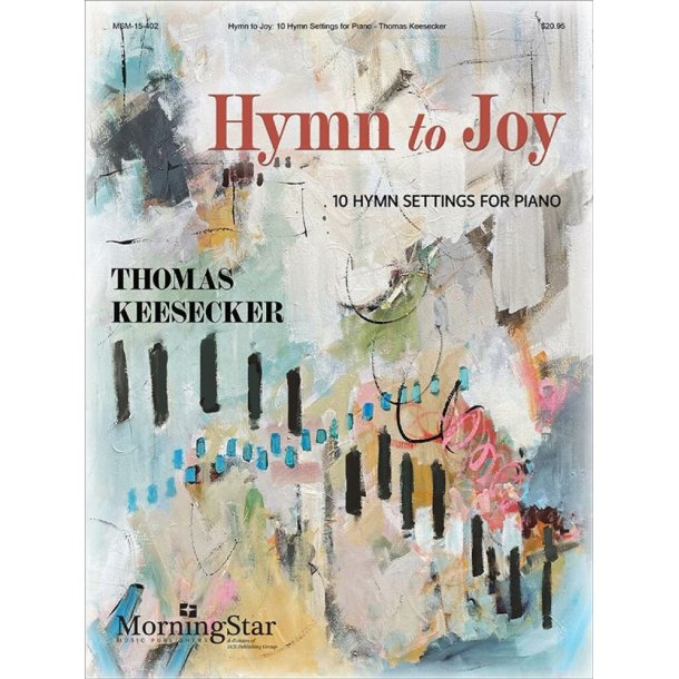 Hymn to Joy: 10 Hymn Settings for Piano