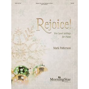 Rejoice! : Ten Carol Settings for Piano