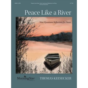 Peace Like a River : Nine Hymntune Reflections for Piano