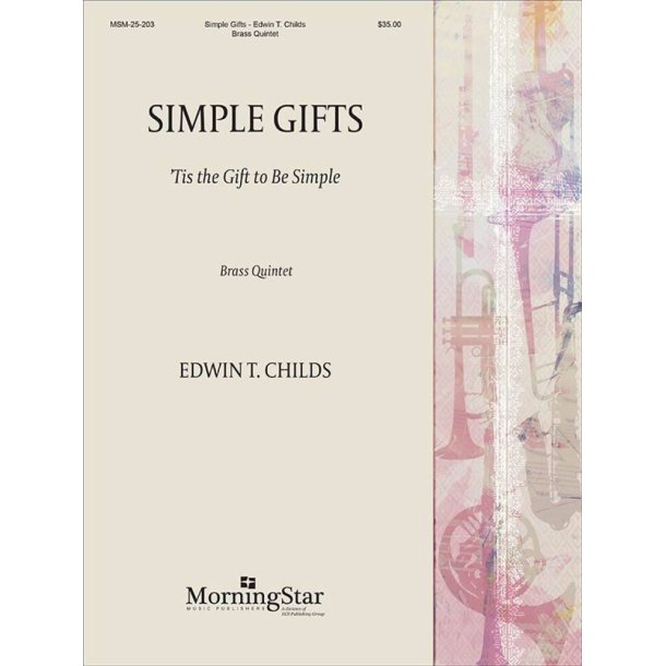 Simple Gifts : Tis the Gift to Be Simple